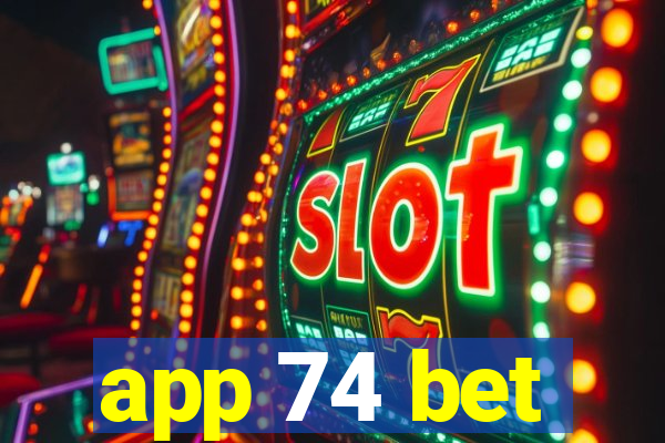 app 74 bet